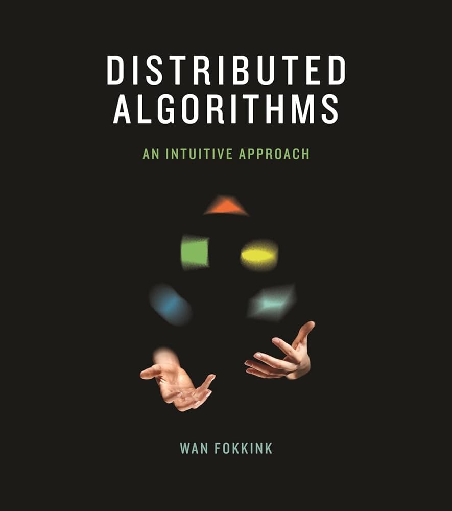 Distributed Algorithms: An Intuitive Approach: Fokkink, Wan